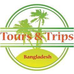 Tours & Trips Bangladesh