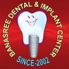 Banasree Dental and Implant Center